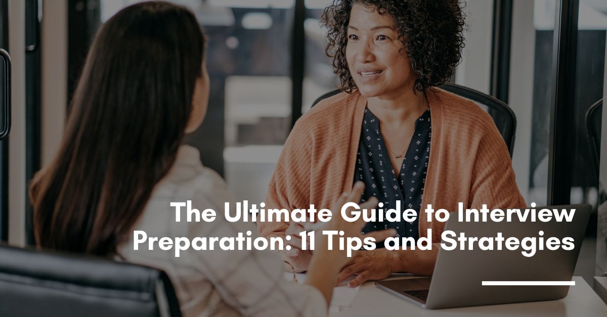 The Ultimate Guide to Interview Preparation: 11 Tips and Strategies ...