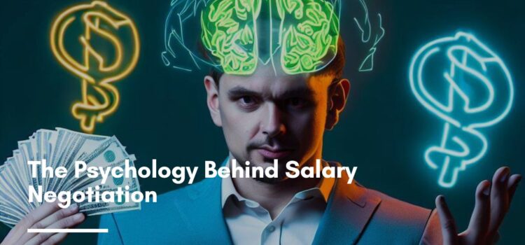 The Psychology Behind Salary Negotiation