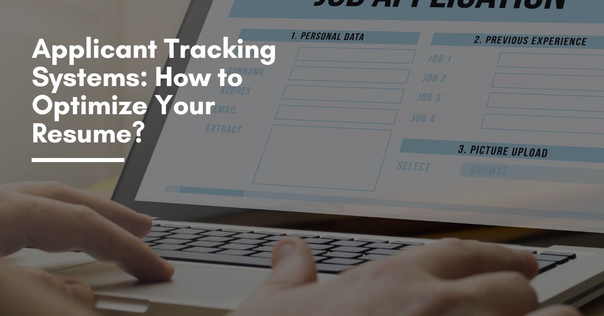 Applicant Tracking Systems How to Optimize Your Resume?