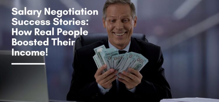 Salary Negotiation Success Stories