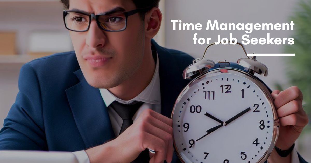 Time Management for Job Seekers A Career Coach's Guide
