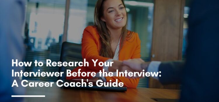 Research Your Interviewer