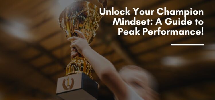 Unlock Your Champion Mindset